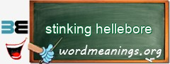 WordMeaning blackboard for stinking hellebore